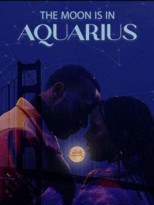 The Moon Is In Aquarius